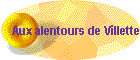 Aux alentours de Villette